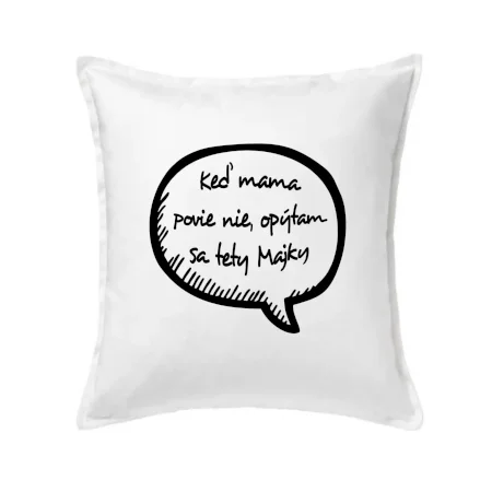 Keď mama povie nie, opýtam sa tety (vlastné meno)