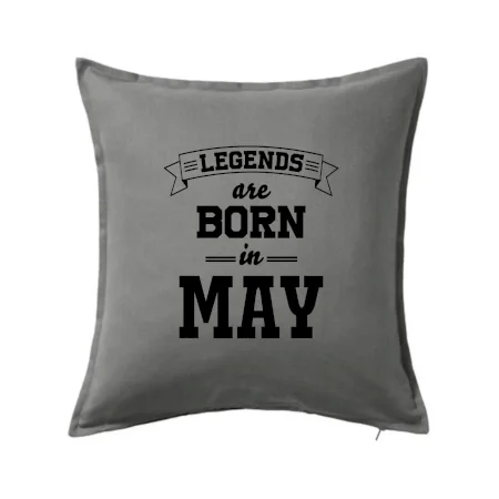 Legends are born in May