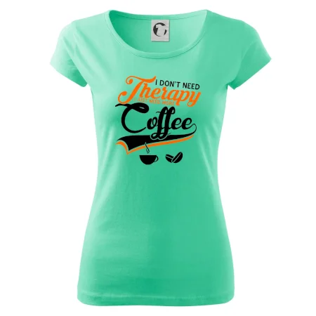I don't need therapy coffee