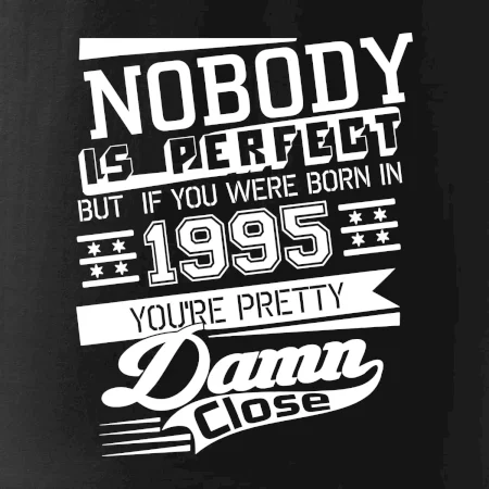 Nobody is perfect - 1995