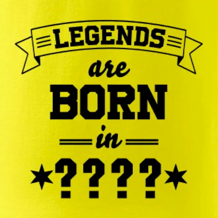 Legends are born in (Tvoj mesiac narodenia)
