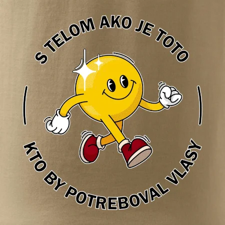 S telom ako je toto, kto by potreboval vlasy