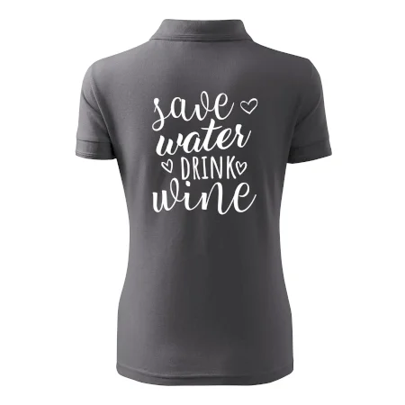 Save water drink wine