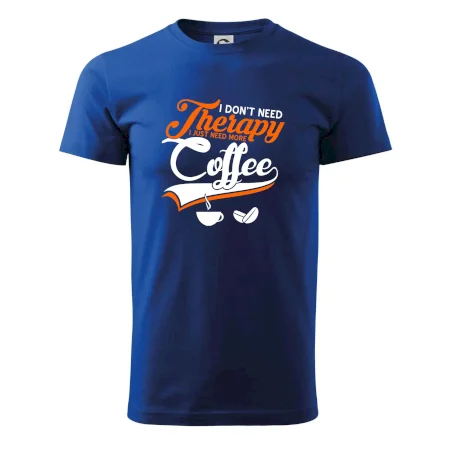 I don't need therapy coffee