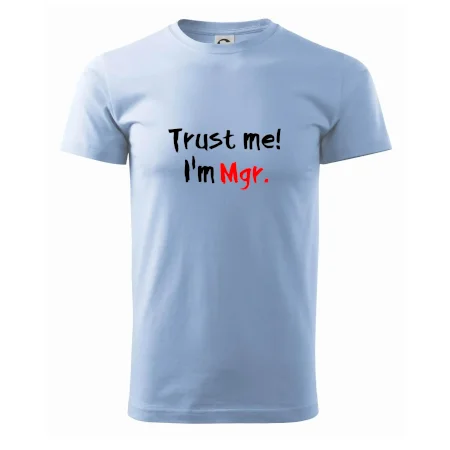 Trust me I´m  Mgr. / Ver mi som Magister.