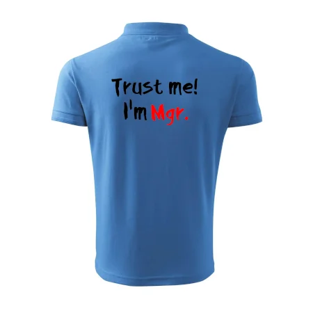 Trust me I´m  Mgr. / Ver mi som Magister.