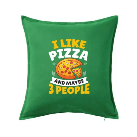 I like pizza and maybe 3 people