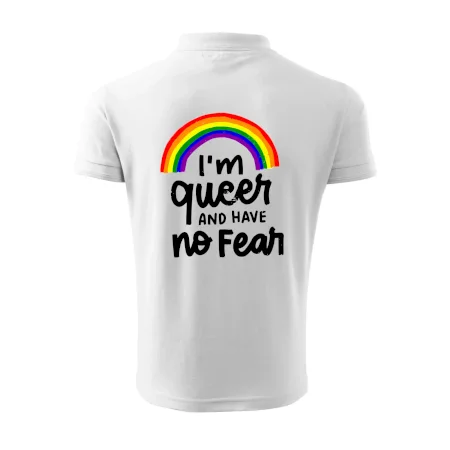 Im queer and have no fear