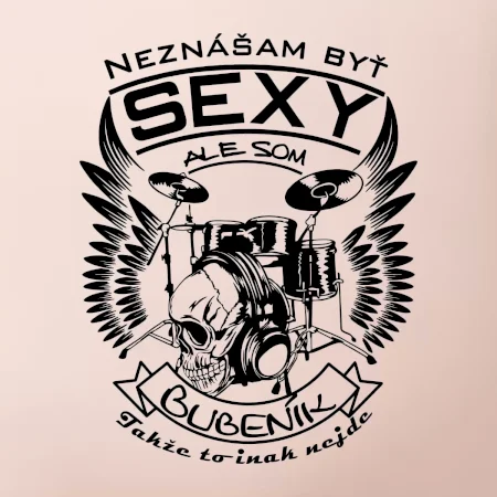 Neznášam byť sexy - bubeník