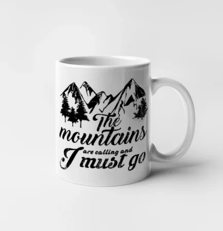 The mountains are calling and i must go