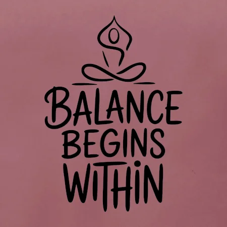 Balance begins within nápis