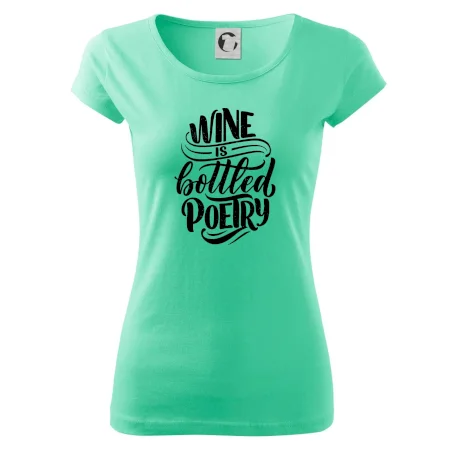 Wine is bottled poetry