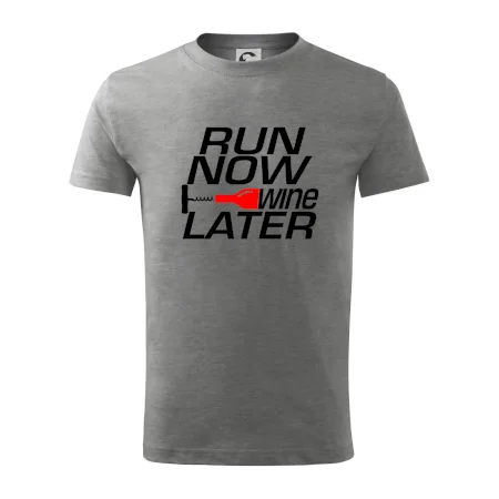 Run now Wine later