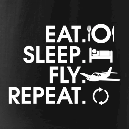 Eat sleep fly repeat