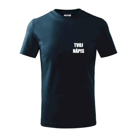 Tvoj vlastný nápis tlačiaci - na prsníku