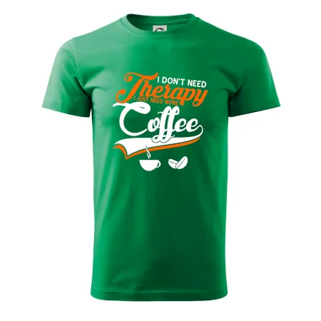 I don't need therapy coffee
