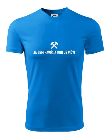 JÁ SEM HAVIŘ, A KDO JE VIĆ?!﻿
