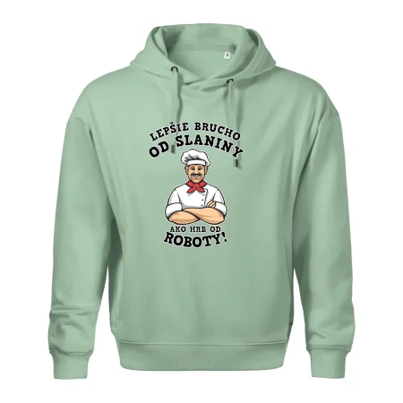 Lepšie brucho od slaniny ako hrb od roboty
