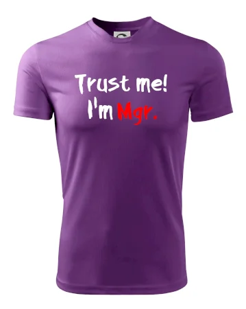 Trust me I´m  Mgr. / Ver mi som Magister.