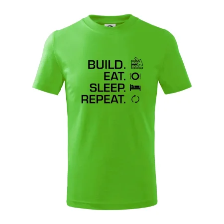 Build eat sleep repeat - tehly
