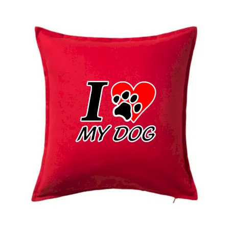 I love my dog - nápis