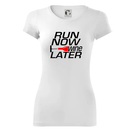 Run now Wine later