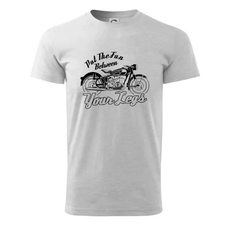 Put The Fun Between Your Legs Moto