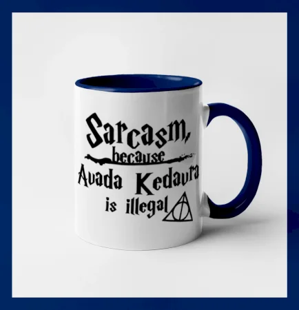 Harry - Sarcasm, because Avada Kedavra is illegal