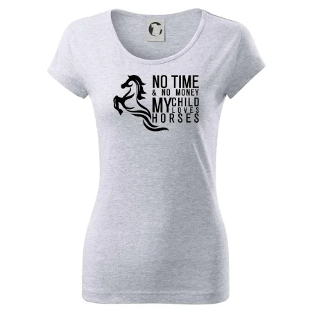 No time no money my child loves horses