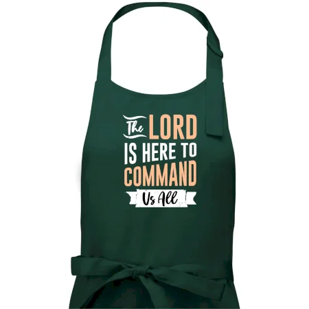 The lord is here to command us all