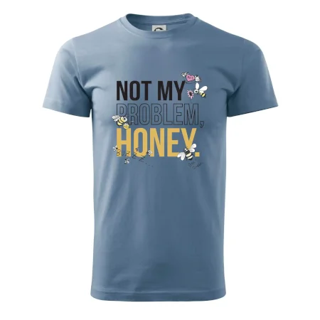 Not my problem, honey
