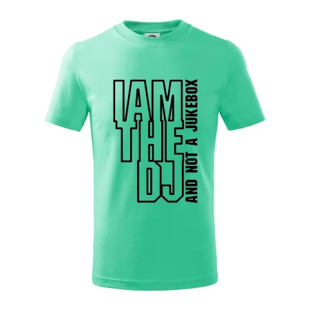 Iam the dj and not a jukebox na výšku