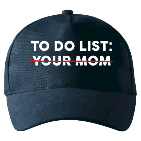 To do list: Your mom
