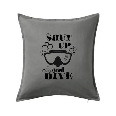 Shut up and dive