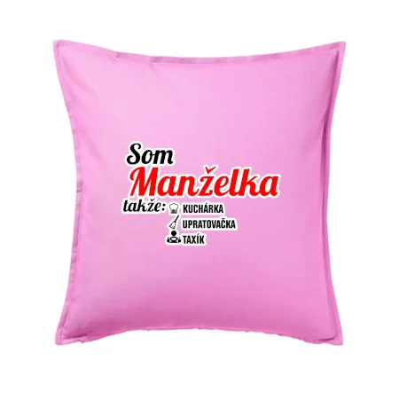 Som manželka takže...