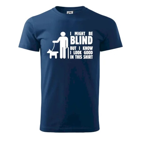 I might be blind