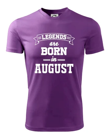 Legends are born in August
