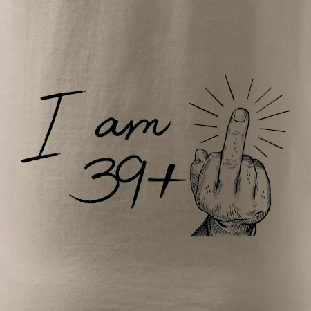 I am fuck off 40