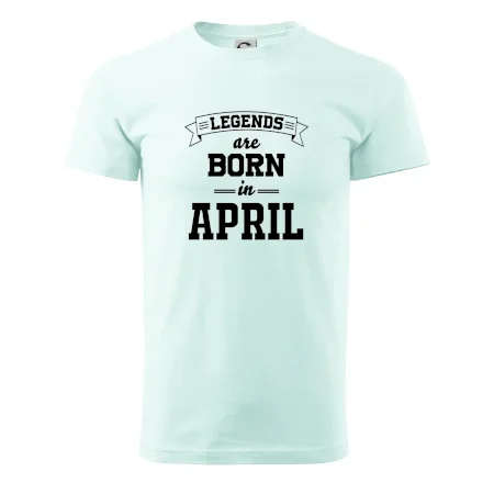 Legends are born in April