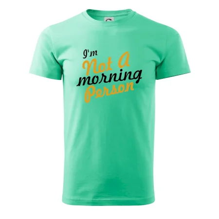 I'm not a morning person