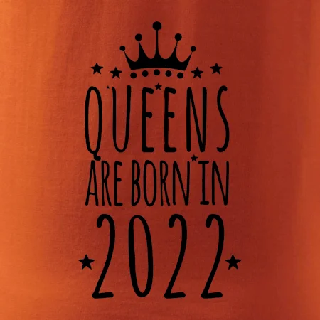 Queens are born in 2022