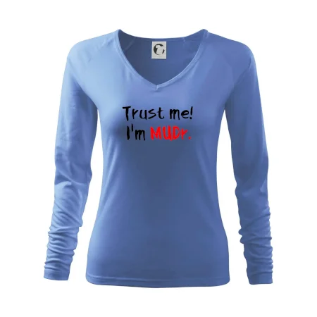 Trust me I´m  MUDr. / Ver mi som MUDR.