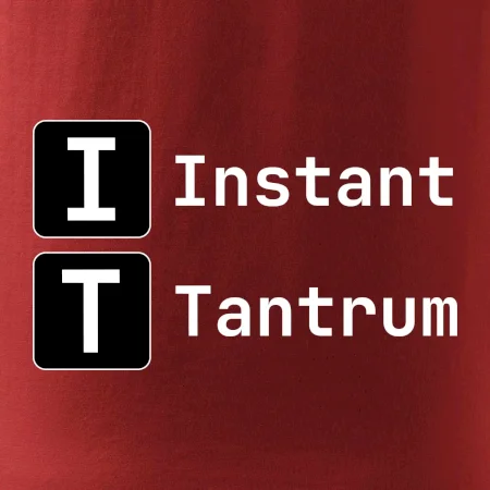IT Nápis Instant Tantrum