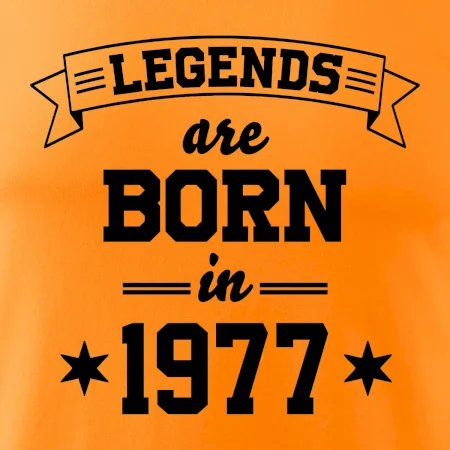 Legends are born in 1977