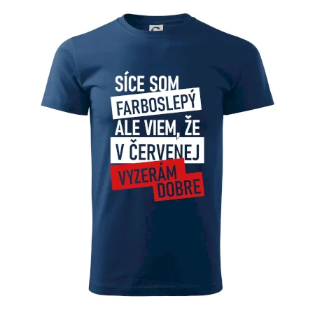 Síce som farboslepý, ale viem, že v červenej vyzerám dobre
