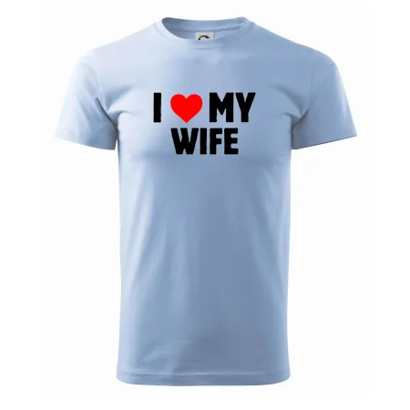 I love my wife