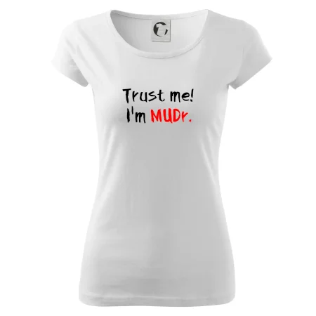 Trust me I´m  MUDr. / Ver mi som MUDR.