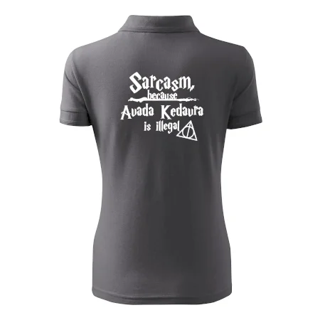 Harry - Sarcasm, because Avada Kedavra is illegal