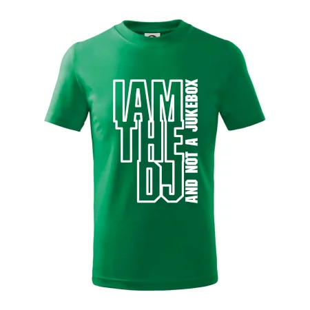 Iam the dj and not a jukebox na výšku
