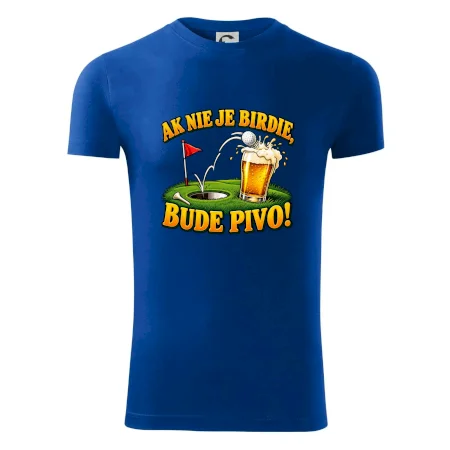 Ak nie je birdie bude pivo